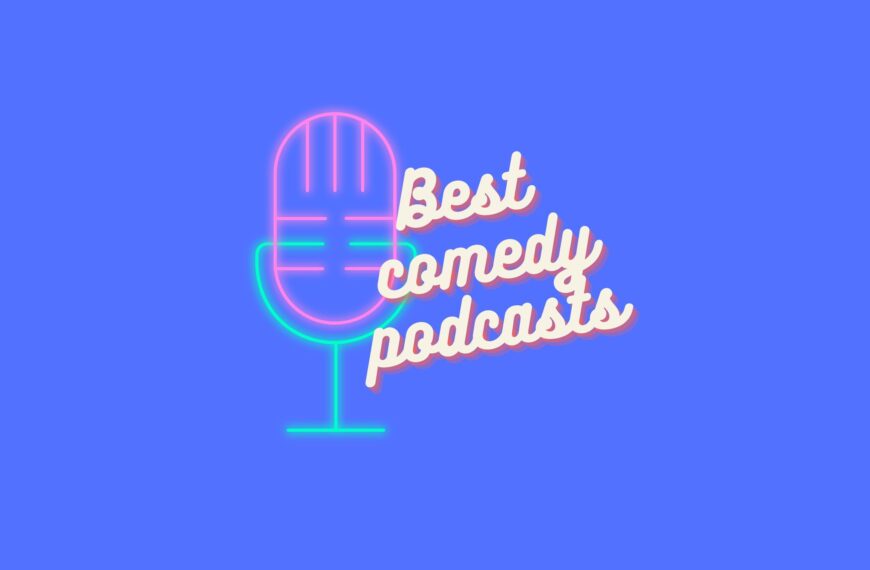 best comedy podcasts