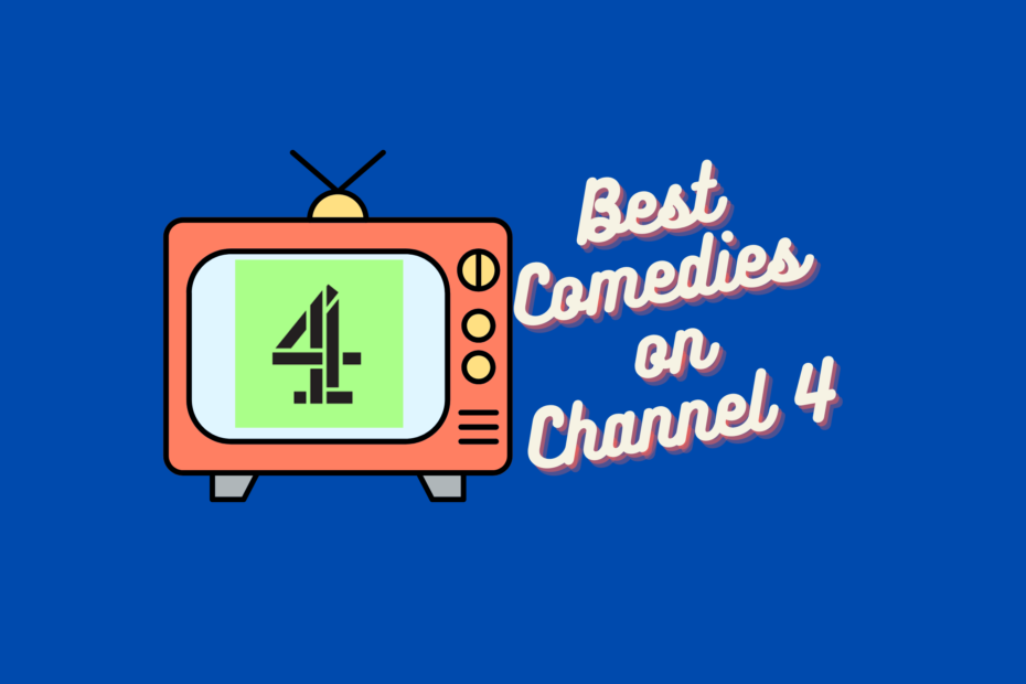 best comedies on channel 4